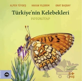 Türkiye’nin Kelebekleri – Alper Tüydeş, Hakan Yıldırım, Onat Başbay – Vakıfbank Kültür Yayınları kitap kapağı