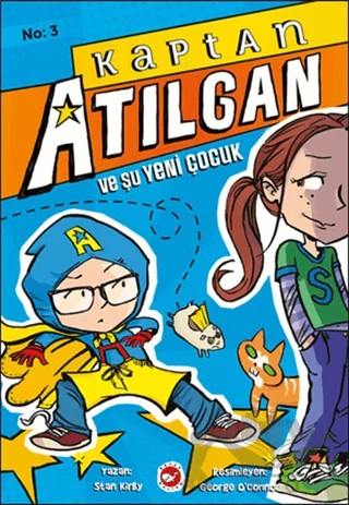 Kaptan Atılgan Şu Yeni Çocuk – Stan Kirby – Beyaz Balina Yayınları kitap kapağı
