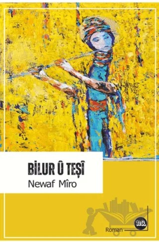 Bilur u Teşi – Newaf Mîro – Na Yayınları kitap kapağı