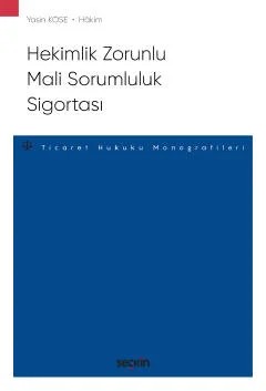 Hekimlik Zorunlu Mali Sorumluluk Sigortası – Sigorta Hukuku Monografileri – – Yasin Köse – Seçkin Yayıncılık kitap kapağı