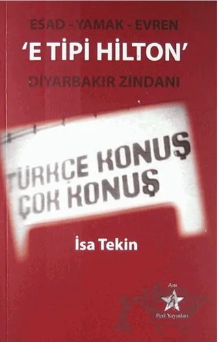 E Tipi Hilton - Diyarbakır Zindanı – İsa Tekin – Peri Yayınları kitap kapağı