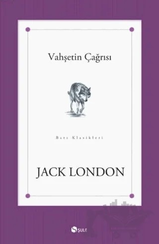Vahşetin Çağrısı – Jack London – Şule Yayınları kitap kapağı