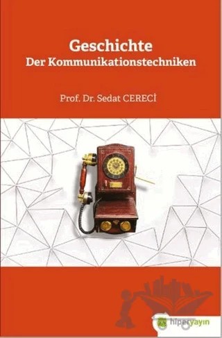 Geschichte Der Kommunikationstechniken – Sedat Cereci – Hiperlink Yayınları kitap kapağı
