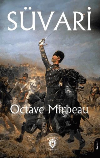 Süvari – Octave Mirbeau – Dorlion Yayınları kitap kapağı