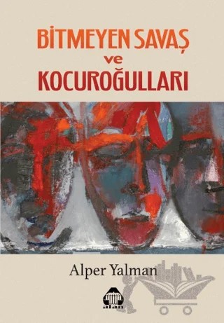 Bitmeyen savaş ve Kocuroğulları – Alper Yalman – Alan Yayıncılık kitap kapağı