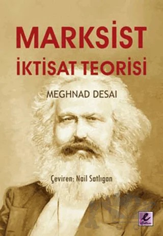 Marksist İktisat Teorisi – Meghnad Desai – Efil Yayınevi kitap kapağı