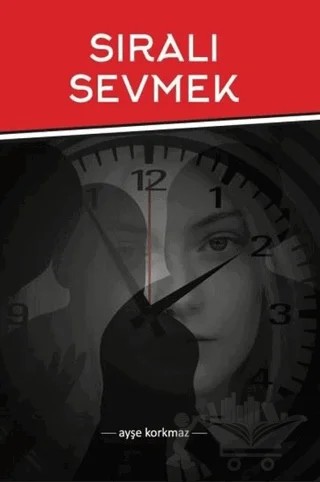 Sıralı Sevmek – Ayşe Korkmaz – Aydili Sanat Yayınları kitap kapağı