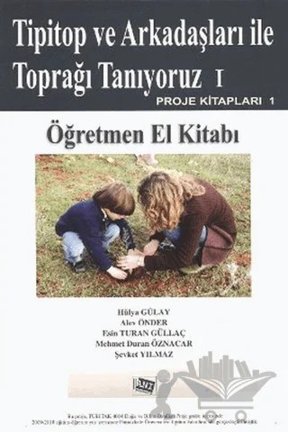 Tipitop ve Arkadaşları ile Toprağı Tanıyoruz 1 - Öğretmen El Kitabı – Alev Önder – Anı Yayıncılık kitap kapağı