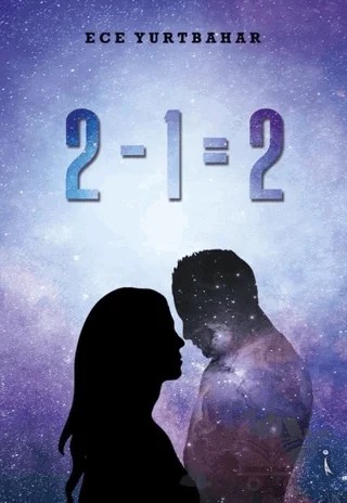 2-1=2 – Ece Yurtbahar – İkinci Adam Yayınları kitap kapağı