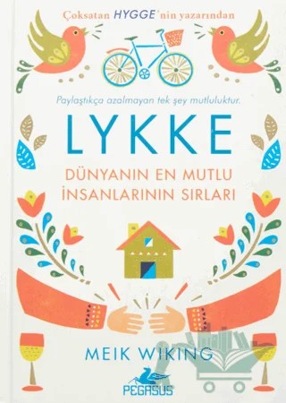 Lykke: Dünyanın En Mutlu İnsanlarının Sırları – Meik Wiking – Pegasus Yayınları kitap kapağı