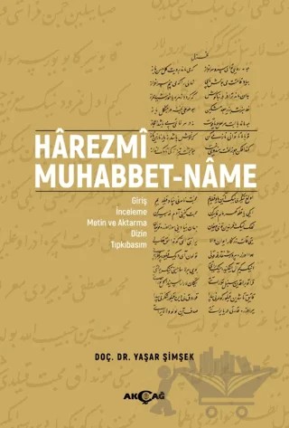 Harezmi Muhabbet-Name – Yaşar Şimşek – Akçağ Yayınları kitap kapağı