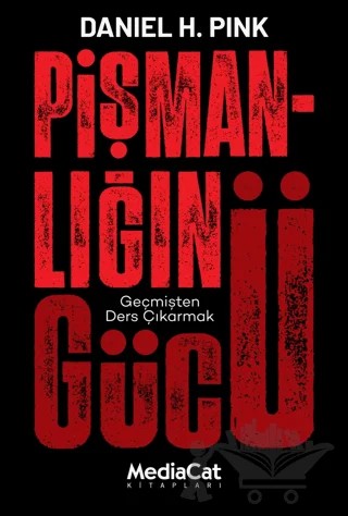 Pişmanlığın Gücü – Daniel H. Pink – MediaCat Kitapları kitap kapağı