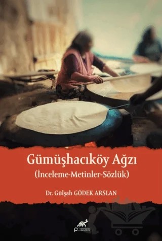 Gümüşhacıköy Ağzı – Gülşah Gödek Arslan – Paradigma Akademi Yayınları kitap kapağı