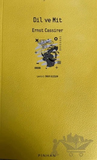 Dil ve Mit – Ernst Cassirer – Pinhan Yayıncılık kitap kapağı