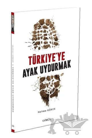 Türkiye'ye Ayak Uydurmak – Halime Kökce – Görüş Yayınları kitap kapağı