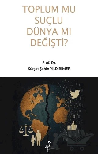 Toplum Mu Suçlu Dünya Mı Değişti? – Kürşat Şahin Yıldırımer – Çatı Kitapları kitap kapağı