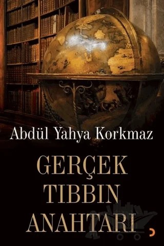Gerçek Tıbbın Anahtarı – Abdül Yahya Korkmaz – Cinius Yayınları kitap kapağı