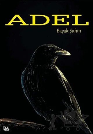 Adel – Başak Şahin – Başak Ajans Yayınları kitap kapağı