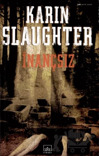 İnançsız – Karin Slaughter – İthaki Yayınları kitap kapağı