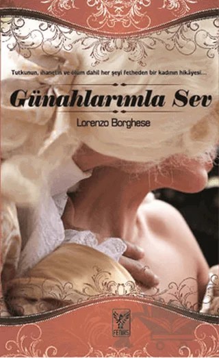 Günahlarımla Sev – Lorenzo Borghese – Feniks Yayınları kitap kapağı