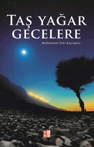 Taş Yağar Gecelere – Muhammet Zeki Bayraktar – Babıali Kültür Yayıncılığı kitap kapağı