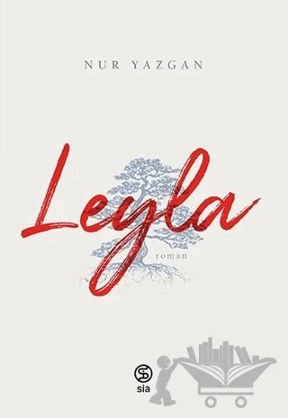 Leyla – Nur Yazgan – Sia Kitap kitap kapağı