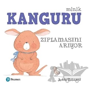 Minik Kanguru Zıplamasını Arıyor – Jedda Robaard – Pearson Çocuk Kitapları kitap kapağı