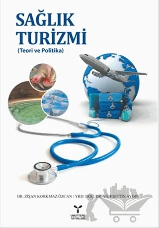 Sağlık Turizmi – Vahdettin Aydın, Zişan Korkmaz Özcan – Umuttepe Yayınları kitap kapağı