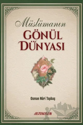 Müslümanın Gönül Dünyası – Osman Nuri Topbaş – Altınoluk - Erkam kitap kapağı