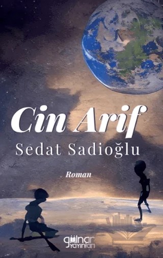 Cin Arif – Sedat Sadioğlu – Gülnar Yayınları kitap kapağı