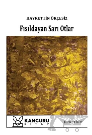 Fısıldayan Sarı Otlar – Hayrettin Ökçesiz – Kanguru Yayınları kitap kapağı
