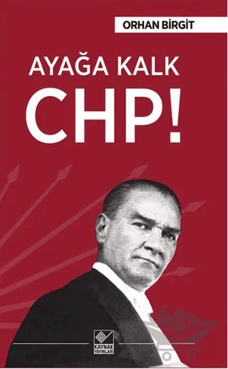 Ayağa Kalk Chp – Orhan Birgit – Kaynak Yayınları kitap kapağı