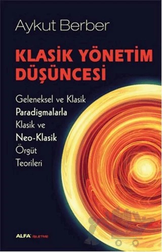 Klasik Yönetim Düşüncesi – Aykut Berber – Alfa Yayınları kitap kapağı