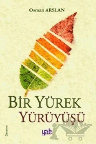 Bir Yürek Yürüyüşü – Osman Arslan – Yade Kitap kitap kapağı