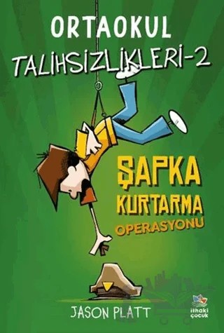 Ortaokul Talihsizlikleri 2 – Jason Platt – İthaki Çocuk Yayınları kitap kapağı