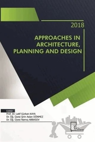 Approaches in Architecture Planning And Design – Latif Gürkan Kaya, Namıq Abbasov, Şirin Aslan Dönmez – Gece Akademi kitap kapağı