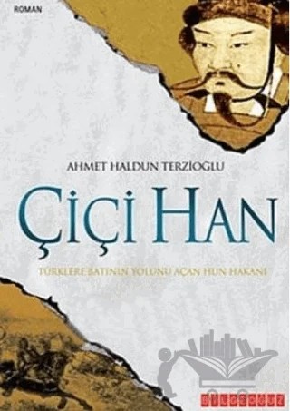 Çiçi Han – Ahmet Haldun Terzioğlu – Bilgeoğuz Yayınları kitap kapağı