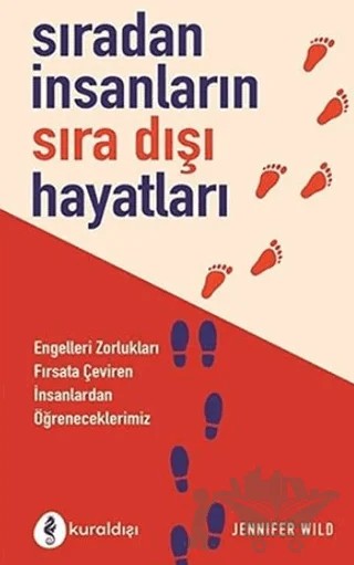 Sıradan İnsanların Sıra Dışı Hayatları – Jennifer Wild – Kuraldışı Yayınevi kitap kapağı