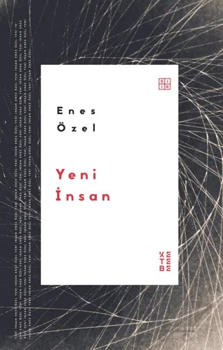 Yeni İnsan – Enes Özel – Ketebe Yayınları kitap kapağı