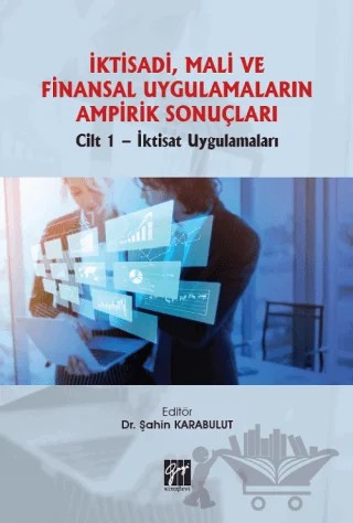 İktisadi, Mali ve Finansal Uygulamaların Ampirik Sonuçları – Şahin Karabulut – Gazi Kitabevi kitap kapağı
