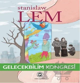 Gelecekbilim Kongresi – Stanislaw Lem – Cem Yayınevi kitap kapağı