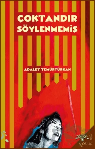 Çoktandır Söylenmemiş – Adalet Temürtürkan – h2o Kitap kitap kapağı