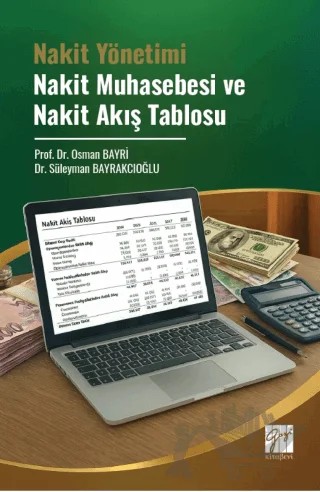 Nakit Yönetimi Nakit Muhasebesi ve Nakit Akış Tablosu – Süleyman Bayrakcıoğlu, Osman Bayri – Gazi Kitabevi kitap kapağı