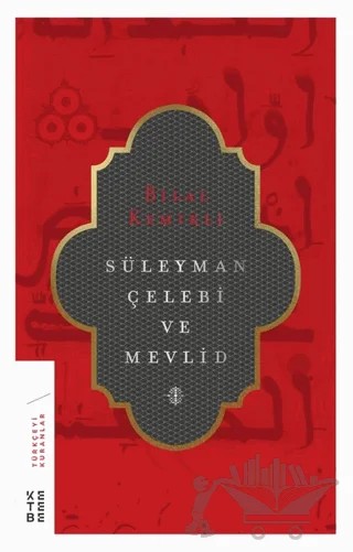 Süleyman Çelebi ve Mevlid – Bilal Kemikli – Ketebe Yayınları kitap kapağı