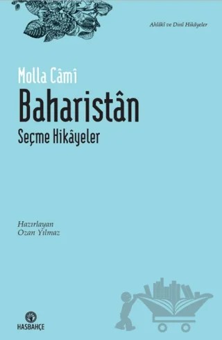 Baharistan - Seçme Hikayeler – Molla Cami – Hasbahçe kitap kapağı