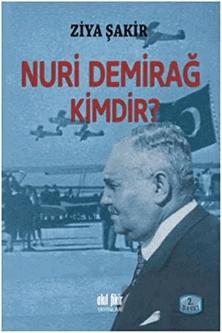 Nuri Demirağ Kimdir? – Ziya Şakir – Akıl Fikir Yayınları kitap kapağı