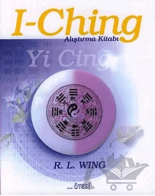 I-Ching Alıştırma Kitabı – R. L. Wing – Ötesi Yayıncılık kitap kapağı