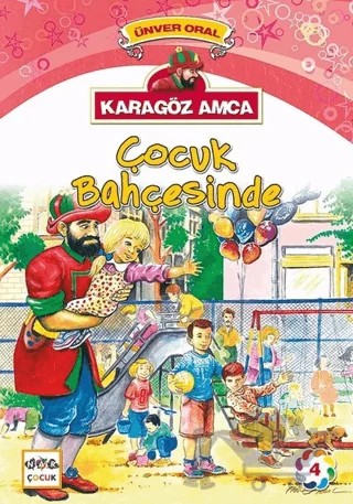 Karagöz Amca - 4 : Çocuk Bahçesinde – Ünver Oral – Nar Çocuk kitap kapağı