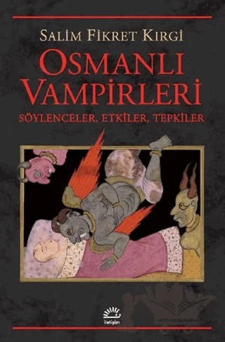 Osmanlı Vampirleri – Salim Fikret Kırgi – İletişim Yayınevi kitap kapağı