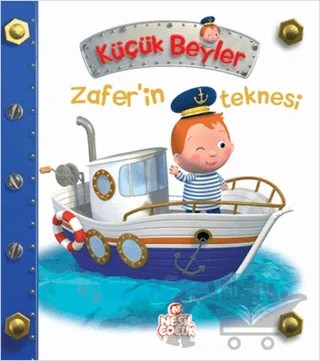 Küçük Beyler - Zafer’in Teknesi – Nathalie Belineau – Nesil Çocuk Yayınları kitap kapağı